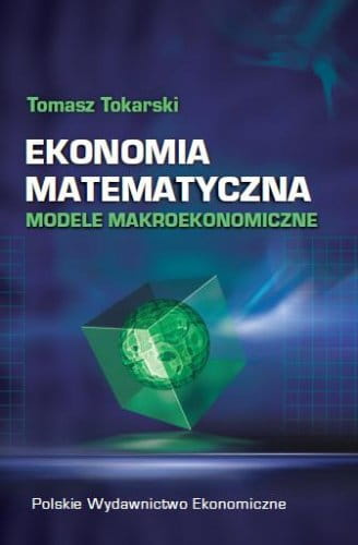 Ekonomia matematyczna. Modele makroekonomiczne
