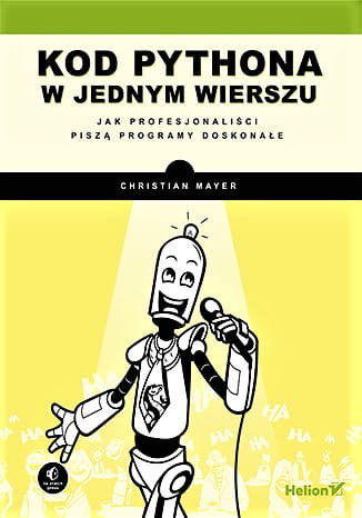 Kod Pythona w jednym wierszu. Jak profesjonaliści piszą programy doskonałe