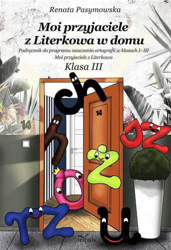 Moi przyjaciele z Literkowa w domu. Klasa III