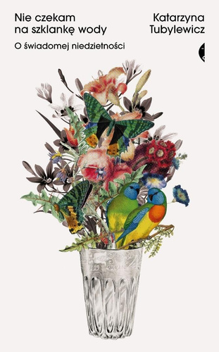 Nie czekam na szklankę wody