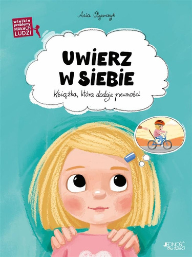 Wielkie problemy małych ludzi.  Uwierz w siebie.