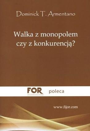 Walka z monopolem czy z konkurencją?
