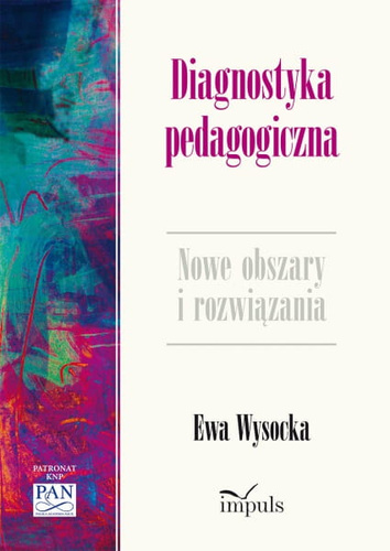 Diagnostyka pedagogiczna  Nowe obszary i rozwiązania metodologiczne