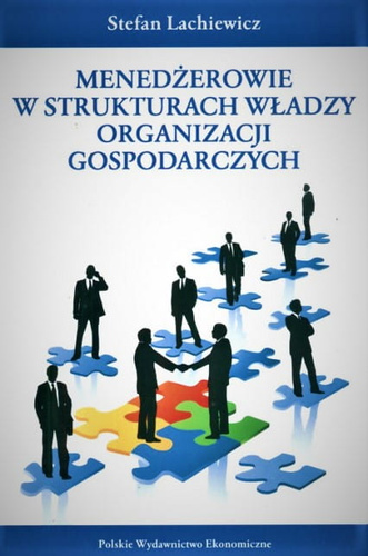 Menedżerowie w strukturach władzy organizacji gospodarczych