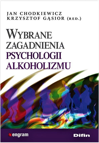 Wybrane zagadnienia psychologii alkoholizmu