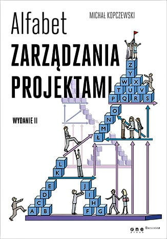 Alfabet zarządzania projektami. Wydanie II