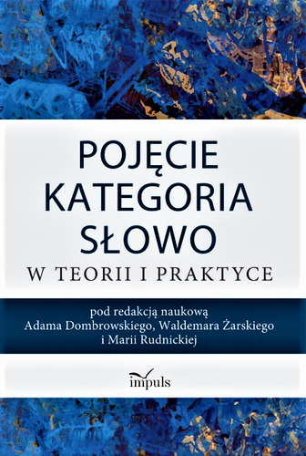 Pojęcie kategoria słowo w teorii i praktyce