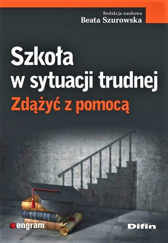 Szkoła w sytuacji trudnej Zdążyć z pomocą