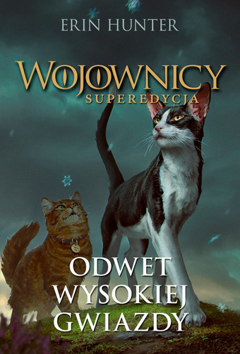 Odwet Wysokiej Gwiazdy. Wojownicy. Superedycja. Tom 4