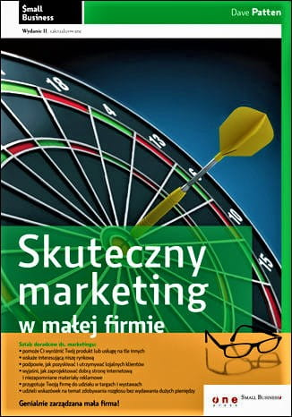 Skuteczny marketing w małej firmie. Wydanie II zaktualizowane