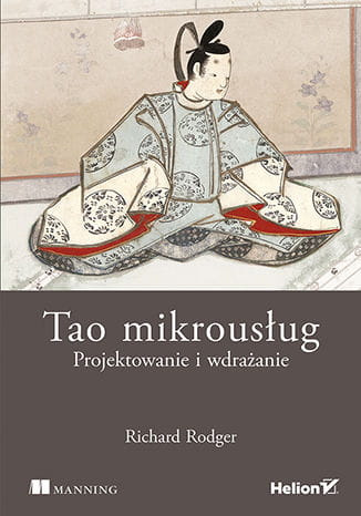 Tao mikrousług. Projektowanie i wdrażanie