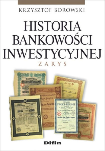 Historia bankowości inwestycyjnej. Zarys