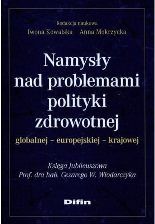 Namysły nad problemami polityki zdrowotnej. Globalnej europejskiej krajowej