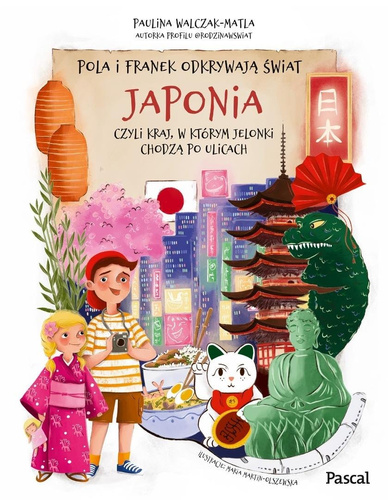 Pola i Franek odkrywają świat. Japonia