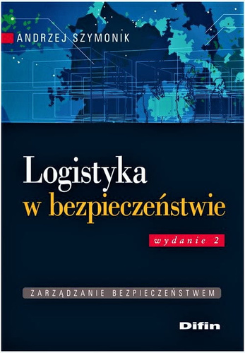 Logistyka w bezpieczeństwie. Wydanie 2