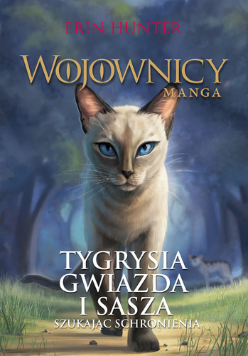 Tygrysia Gwiazda i Sasza. Szukając schronienia. Wojownicy. Manga. Tom 3