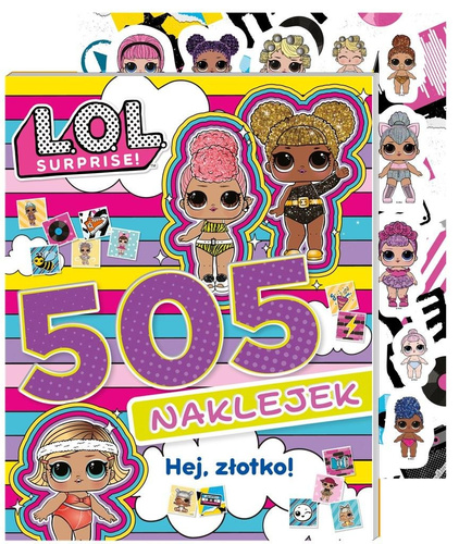 L.O.L. Surprise! 505 naklejek. Hej, złotko!