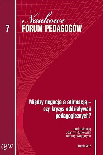 Między negacją a afirmacją – czy kryzys oddziaływań pedagogicznych?