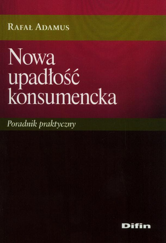 Nowa upadłość konsumencka. Poradnik praktyczny