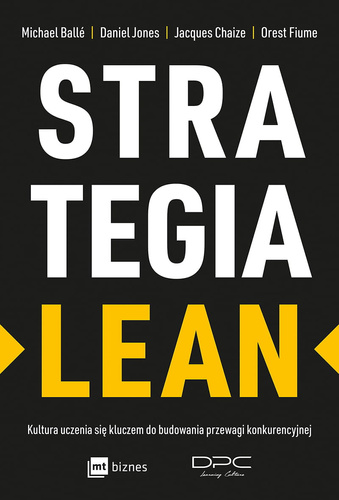 Strategia Lean. Kultura uczenia się kluczem do budowania przewagi konkurencyjnej