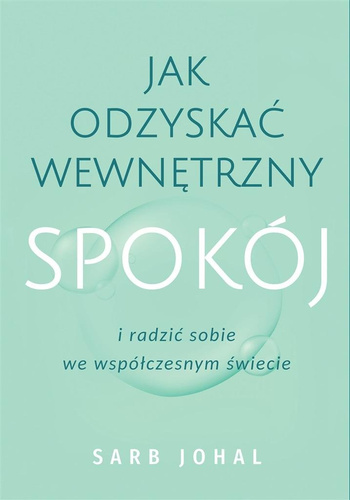 Jak odzyskać wewnętrzny spokój i radzić sobie...