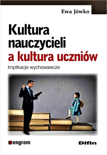 Kultura nauczycieli a kultura uczniów. Implikacje wychowawcze