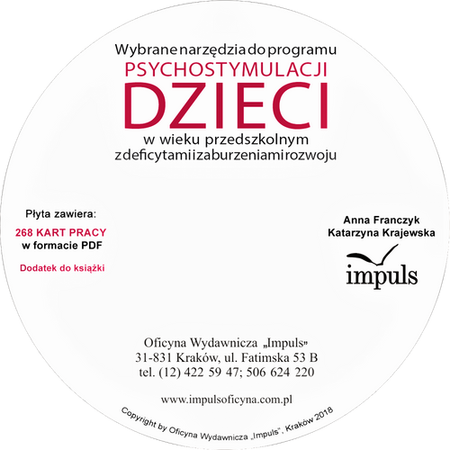 Wybrane narzędzia do programu psychostymulacji dzieci w wieku przedszkolnym z deficytami i zaburzeniami rozwoju - płyta CD (268 KART PRACY w formacie PDF)