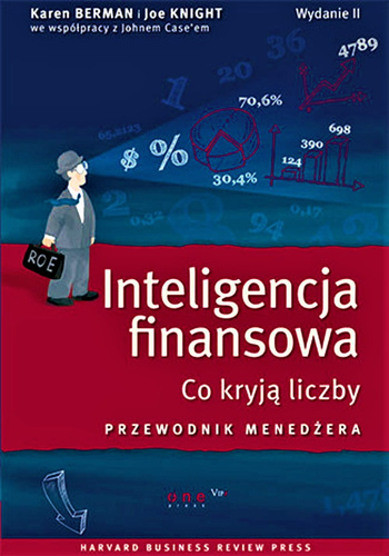 Inteligencja finansowa Co kryją liczby. Przewodnik menedżera