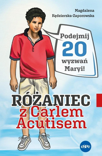 Różaniec z Carlem Acutisem. Podejmij 20 wyzwań...