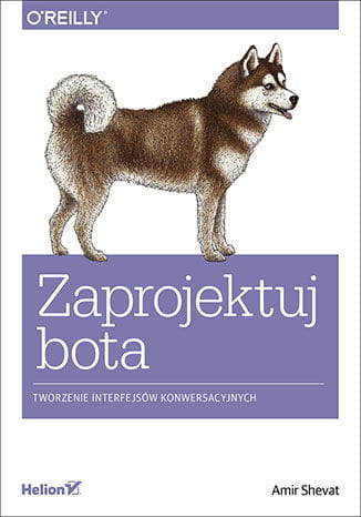 Zaprojektuj bota. Tworzenie interfejsów konwersacyjnych