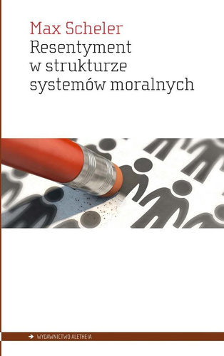 Resentyment w strukturze systemów moralnych