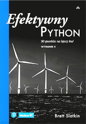 Efektywny Python. 90 sposobów na lepszy kod. Wydanie II