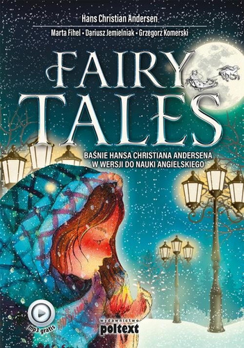 Fairy Tales. Baśnie Hansa Christiana Andersena w wersji do nauki angielskiego