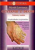 Czytanie z dłoni  Podstawy i analiza. Co ręka zdradza, a co przemilcza
