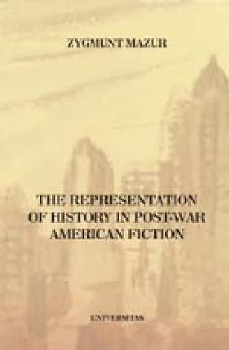 The Representation of History in post-War American Fiction (1945 - 1980)