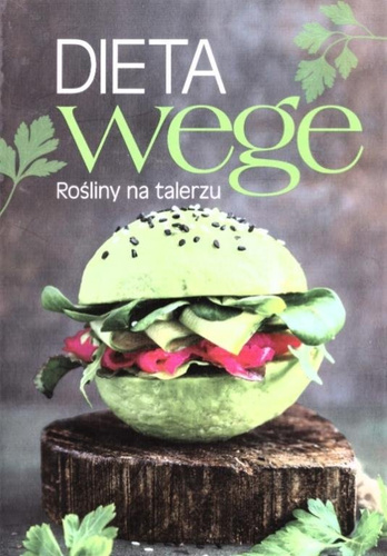 Dieta wege. Rośliny na talerzu