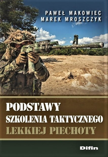 Podstawy szkolenia taktycznego lekkiej piechoty