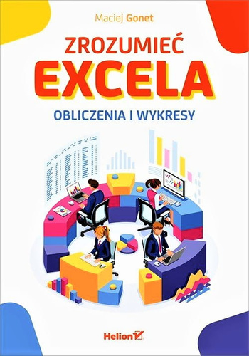 Zrozumieć Excela. Obliczenia i wykresy