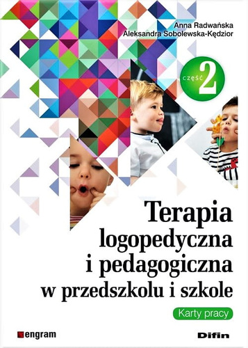 Terapia logopedyczna i pedagogiczna w przedszkolu i szkole. Część 2. Karty pracy