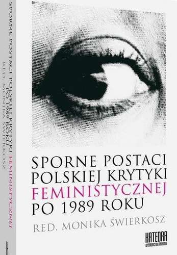 Sporne postaci polskiej krytyki feministycznej...