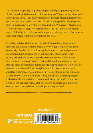 Dopaminowy detoks. Jak pozbyć się rozpraszaczy i zwiększyć swoją efektywność. Podkręć swoją produktywność