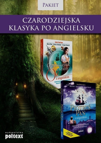 Czarodziejska klasyka po angielsku. Pakiet Czarnoksiężnik z Krainy Oz z angielskim / Piotruś Pan z angielskim