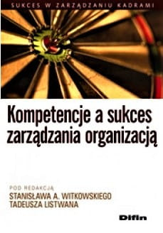 Kompetencje a sukces zarządzania organizacją