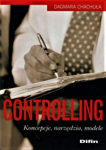 Controlling. Koncepcje, narzędzia, modele