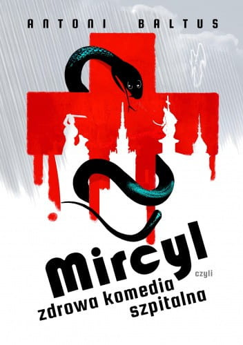Mircyl, czyli zdrowa komedia szpitalna