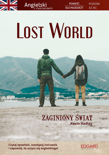 Lost World. Zaginiony świat. Powieść dla młodzieży z ćwiczeniami