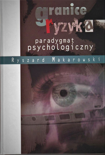 Granice ryzyka Paradygmat psychologiczny