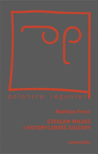 Czesław Miłosz i historyczność kultury