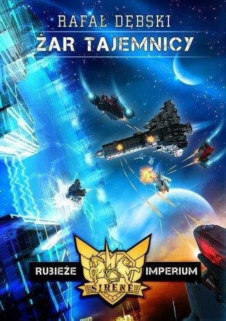Rubieże Imperium T.2 Żar tajemnicy