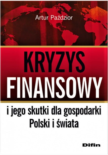 Kryzys finansowy i jego skutki dla gospodarki Polski i świata
